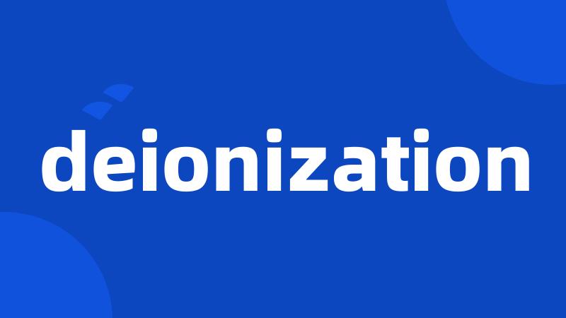 deionization