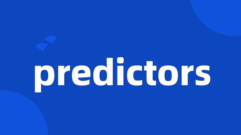 predictors