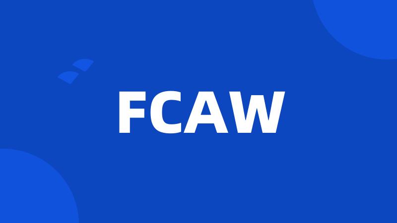 FCAW