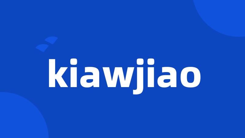 kiawjiao