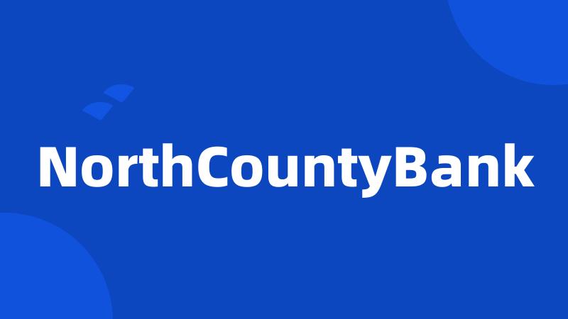 NorthCountyBank