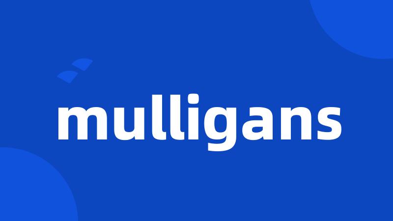 mulligans