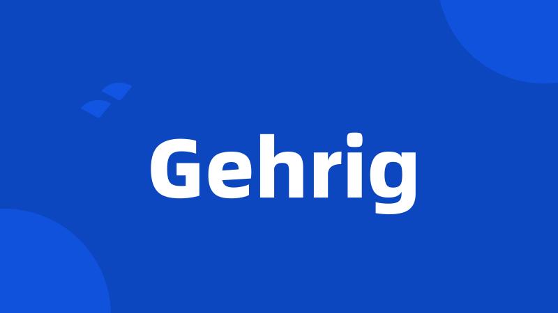 Gehrig