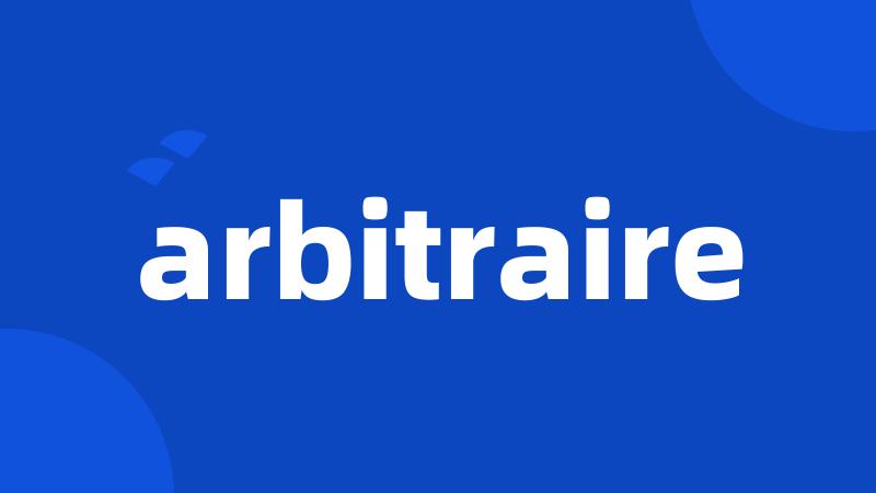 arbitraire