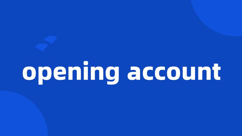 opening account