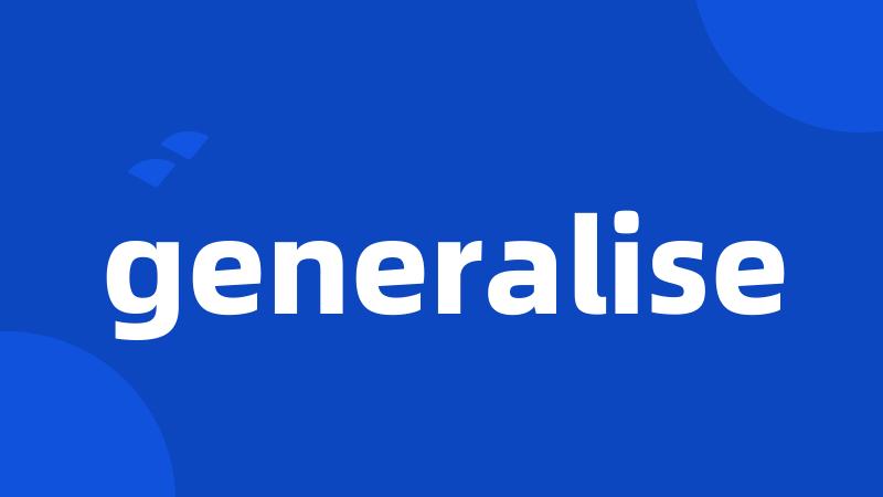 generalise