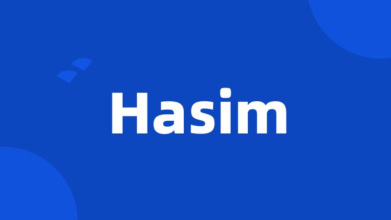 Hasim