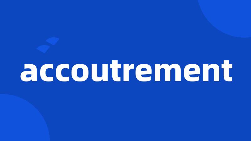 accoutrement