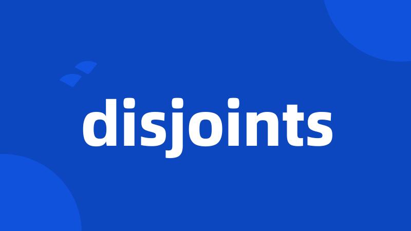 disjoints