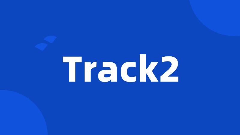Track2
