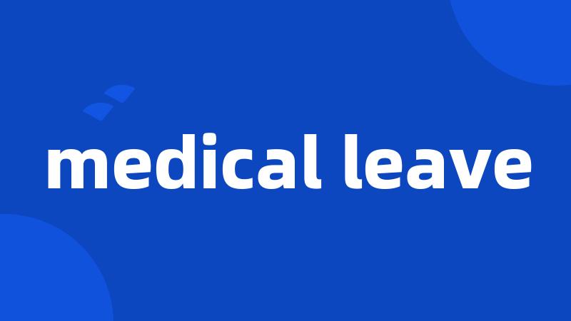 medical leave