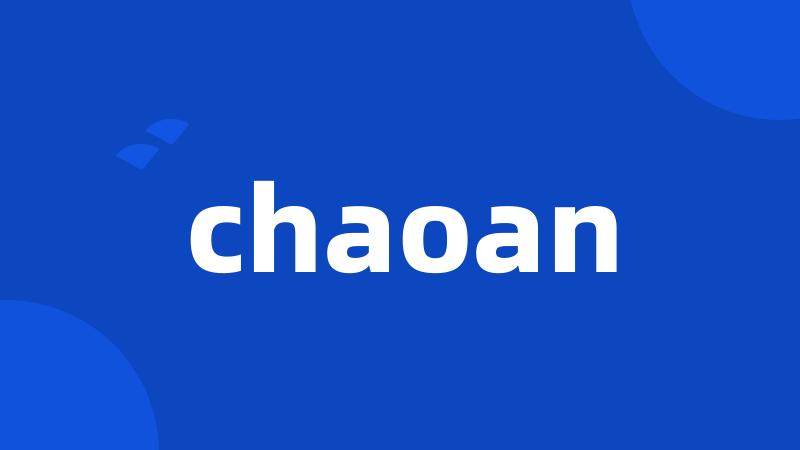 chaoan