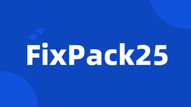FixPack25