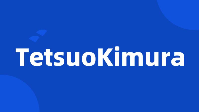 TetsuoKimura