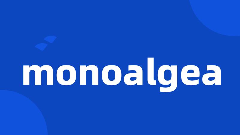 monoalgea