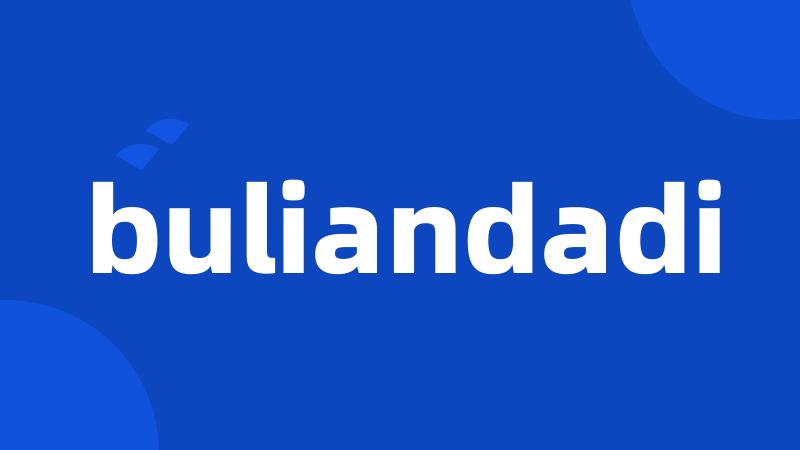 buliandadi