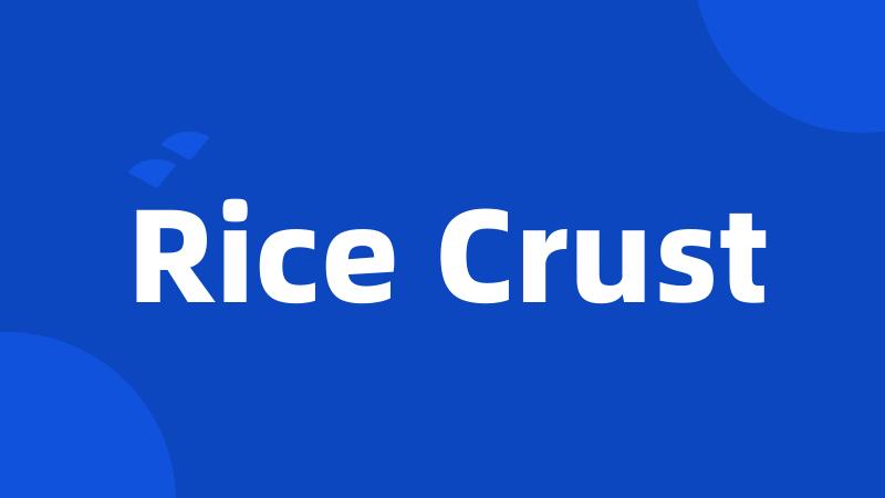 Rice Crust