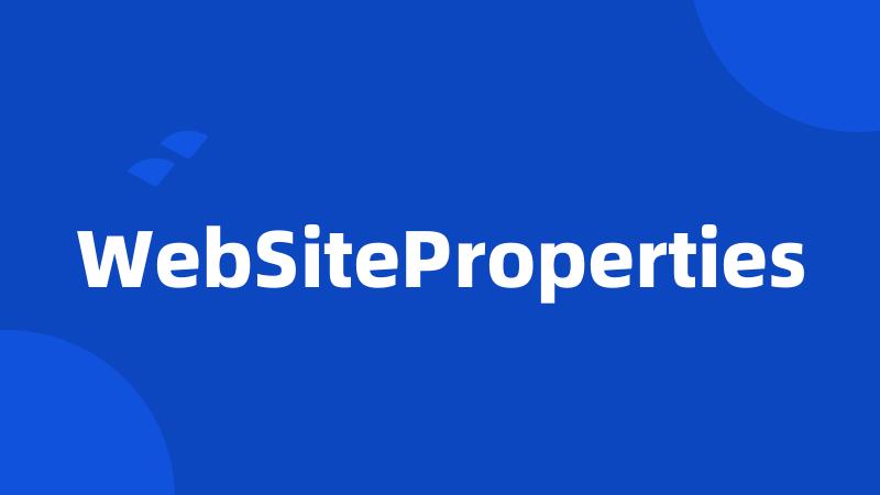 WebSiteProperties
