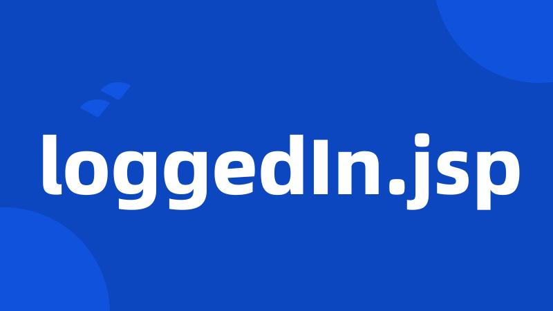 loggedIn.jsp