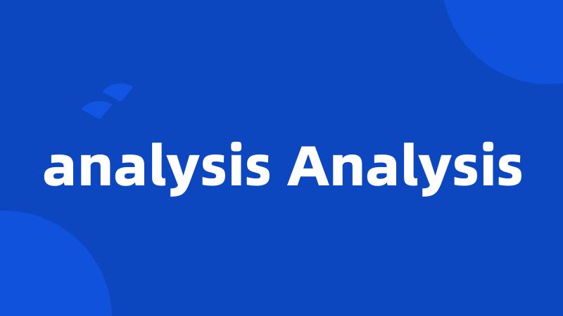 analysis Analysis