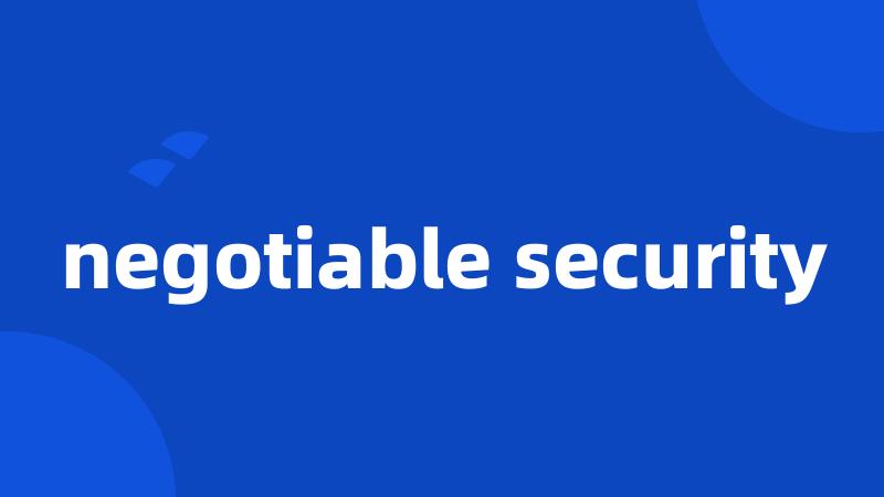 negotiable security