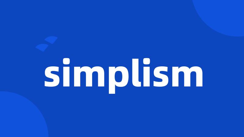 simplism