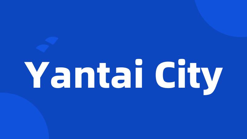 Yantai City
