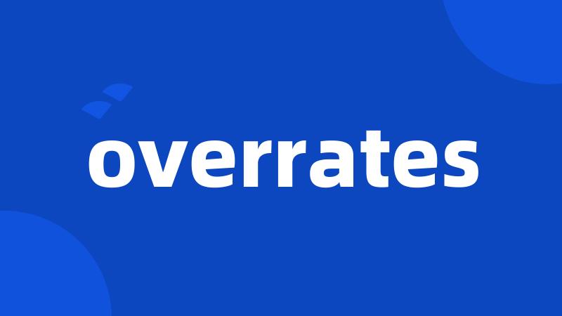 overrates