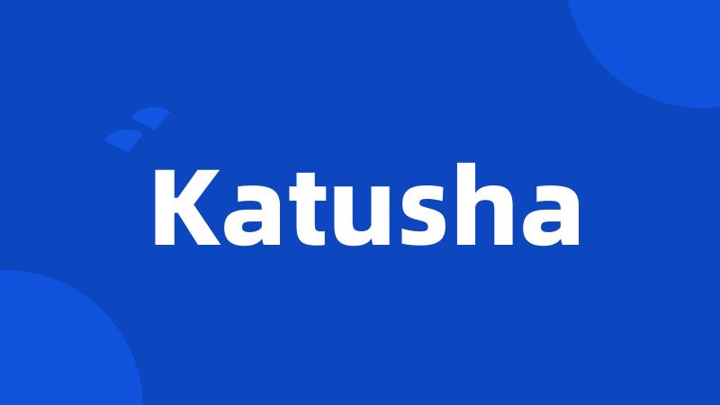 Katusha