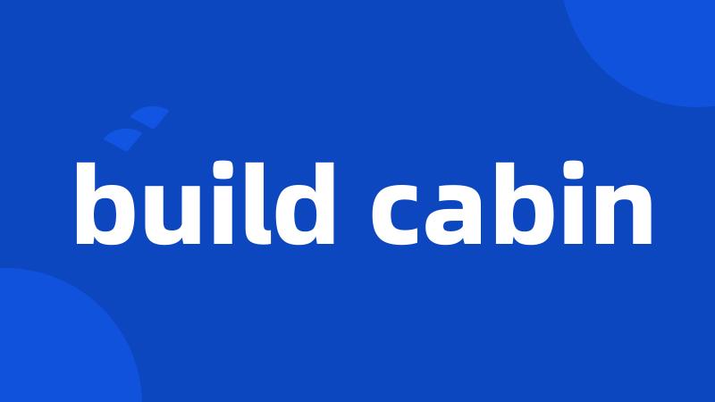 build cabin