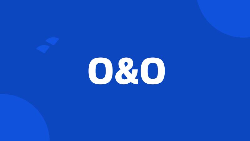 O&O