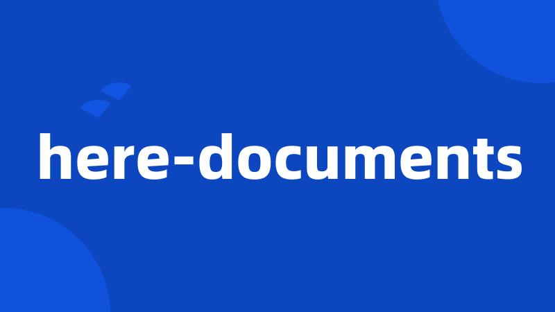 here-documents