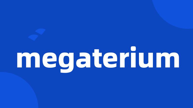 megaterium