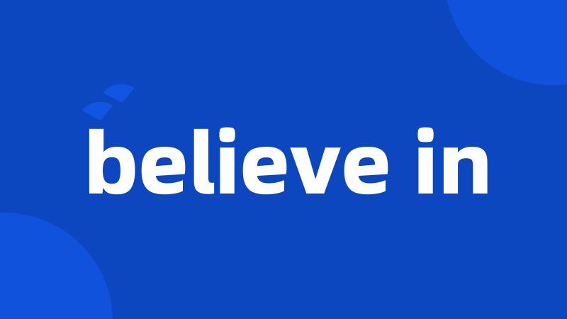 believe in