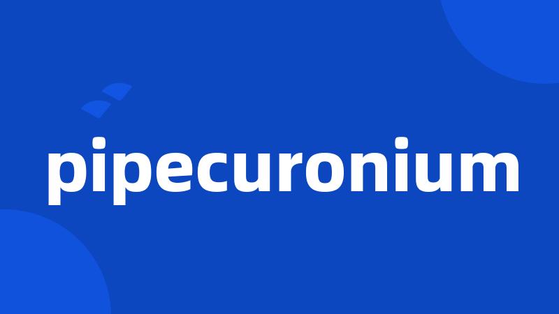 pipecuronium