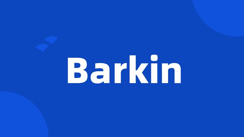 Barkin