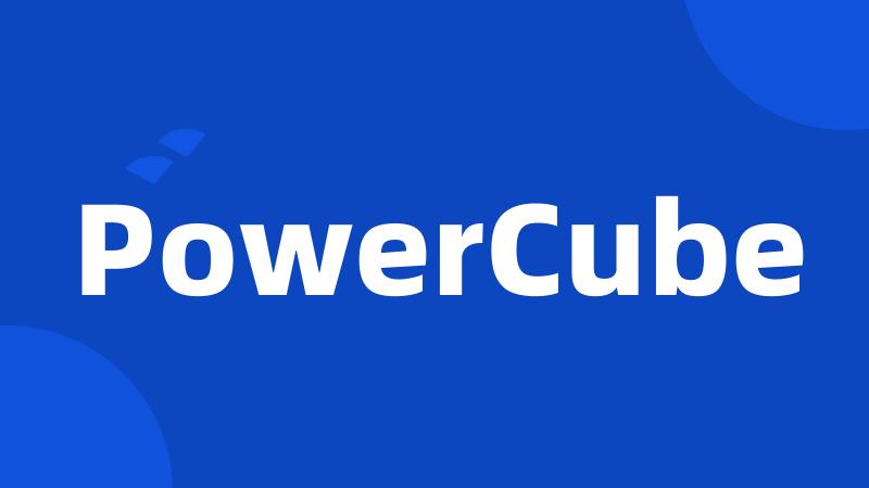 PowerCube