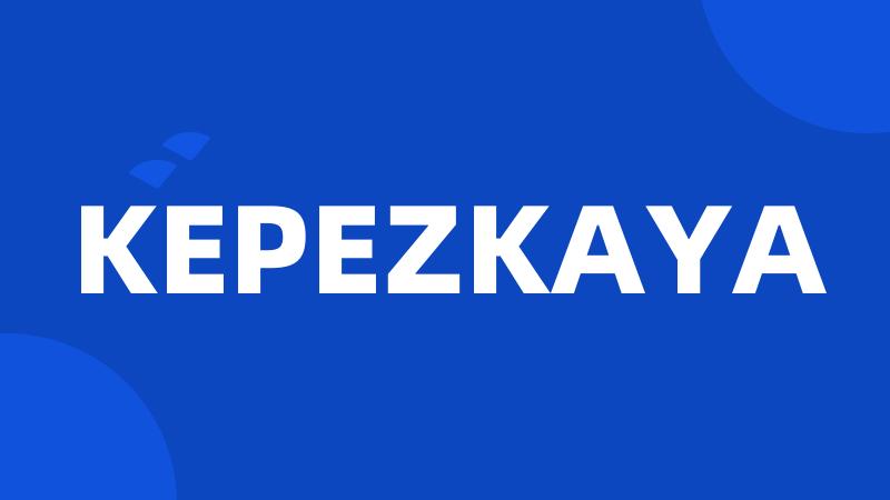 KEPEZKAYA