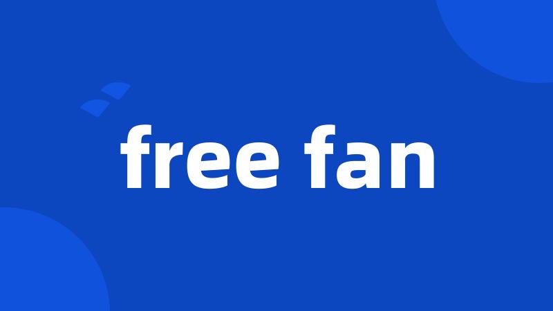 free fan