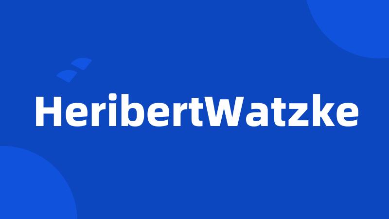 HeribertWatzke