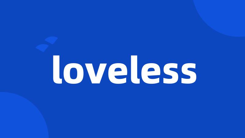 loveless