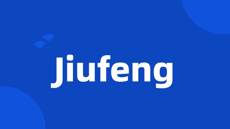 Jiufeng