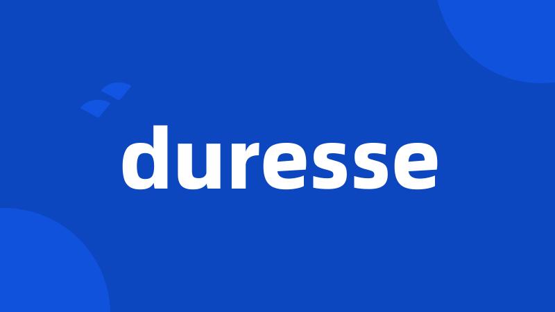 duresse