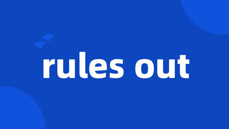 rules out