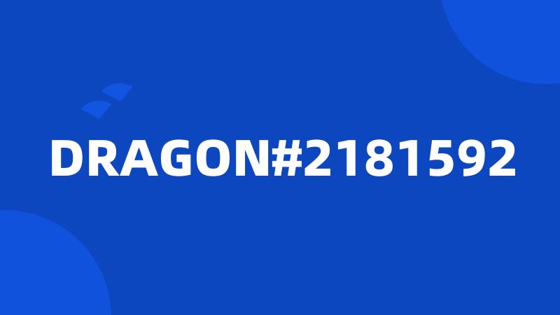 DRAGON#2181592