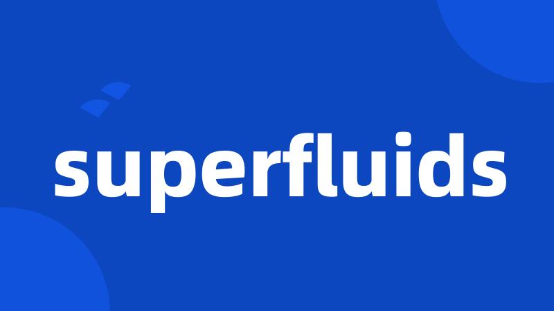 superfluids