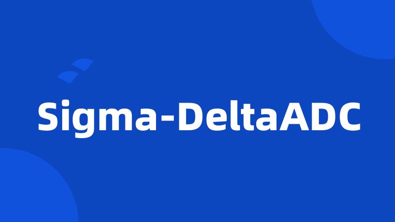 Sigma-DeltaADC