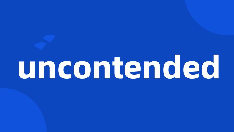 uncontended