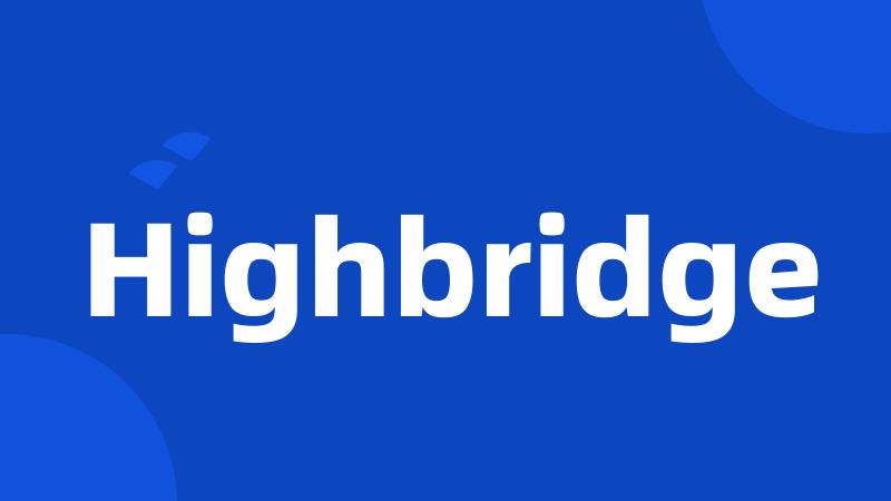 Highbridge