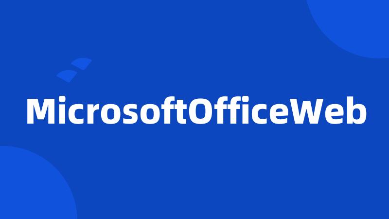 MicrosoftOfficeWeb